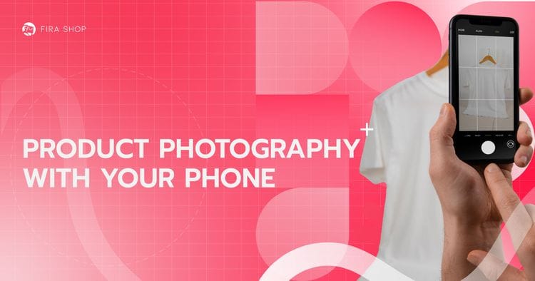 ถ่ายรูปสินค้าให้ขายดี ด้วยมือถือเครื่องเดียว ไม่ต้องจ้างช่างภาพ